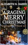 A Raging Merry Christmas (Rage MC Book 25)