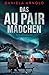 Das Aupair Mädchen: Psychothriller (German Edition)
