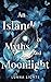 An Island Of Myths And Moonlight