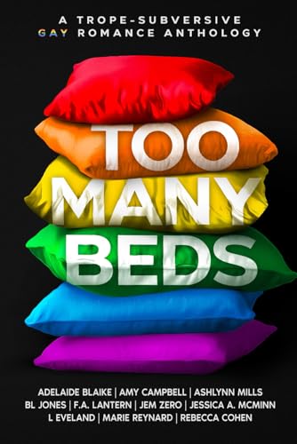 Too Many Beds: A Trope-Subversive Gay Romance Anthology (Paperback)