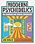 Modern Psychedelics: The Ha...