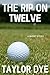 The Rip On Twelve: A Short ...