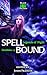 Spellbound: Legends of Nigh...