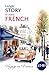 Longer STORY in Easy FRENCH: Voyage en France (Easy French Reading: Stories for Beginners to Advanced (A1-C1)) (French Edition)