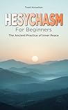 Hesychasm for Beg...