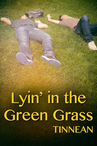 Lyin' in the Green Grass (Kindle Edition)