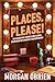 Places, Please!: The backstage stories and global escapades of a musical theater nomad. (Places, Please! Act 1)