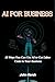 AI FOR BUSINESS: 10 Ways Yo...