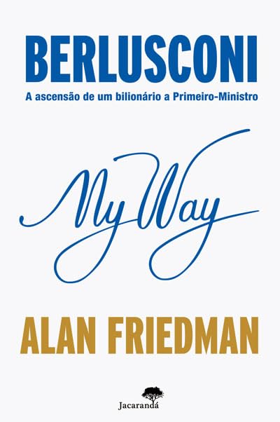 Berlusconi: My Way (Portuguese Edition)