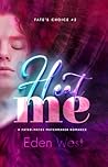 Heat Me (Fate's Choice #2)