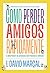 Como perder amigos rapidamente: E aborrecer as pessoas com factos e ciência