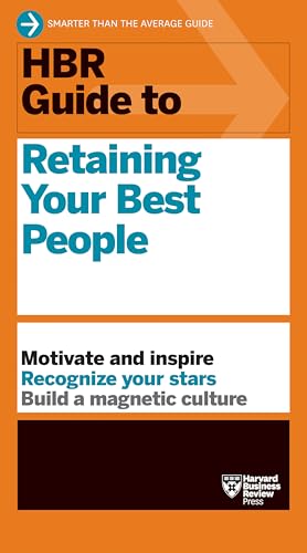 HBR Guide to Retaining Your Best People (Kindle Edition)