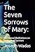 The Seven Sorrows of Mary::...
