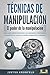 TÉCNICAS DE MANIPULACIÓN - ...