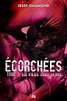 Écorchées: Tome 3...
