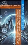 33 Predictions for the Next 33 Years: What You Must Know About the Future: by Dr. Fernando De La Peña Llaca