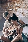 Let Me Love You (Real American Country, #3)