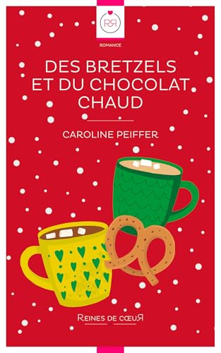 Des Bretzels et du Chocolat Chaud (French Edition)