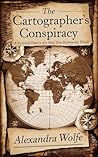 The Cartographer's Conspiracy: A Fictional History of a Map That Redrew the World (The Chronomasters Book 1)