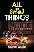 All the Small Things: A modern-day Sophie's Choice in the spirit of Jodi Picoult