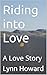 Riding into Love: A Love Story