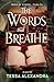 The Words That Breathe: A N...