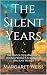 The Silent Years: The Untol...