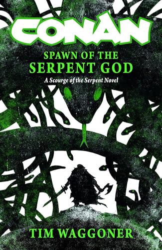 Conan: Spawn of the Serpent God (Kindle Edition)