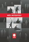 Mes, nuteistieji