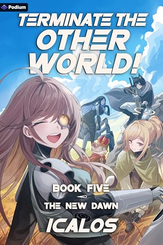 The New Dawn (Terminate the Other World! #5)
