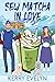 Sew Matcha in Love (The Cof...