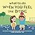 What to Do When You Feel Li...