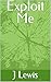 Exploit Me