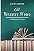 The Weekly Word: 52 Meditat...