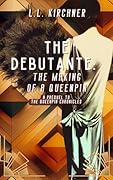 The Debutante: The Making of a Queenpin: A Prequel to the Queenpin Chronicles