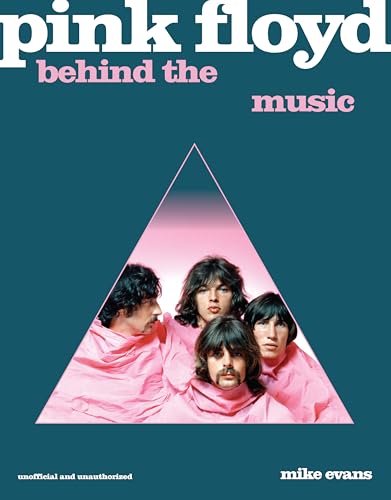 Pink Floyd: Behind the Music (Hardcover)