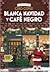 Blanca Navidad y café negro