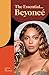 The Essential... Beyoncé by Anna Pointer