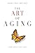 The Art Of Aging: Look Grea...