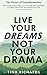 Live Your Dreams. Not Your ...