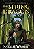 The Spring Dragon by Natalie Wright The Spring Dragon by Natalie Wright