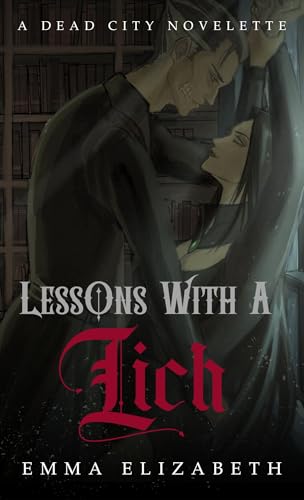 Lessons With A Lich: A Dead City Novelette (Kindle Edition)