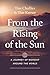 From the Rising of the Sun: A Journey of Worship Around the World