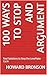 100 Ways to Stop an Argumen...