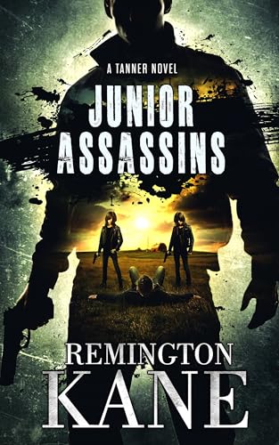 Junior Assassins (Tanner Novels Book 60)