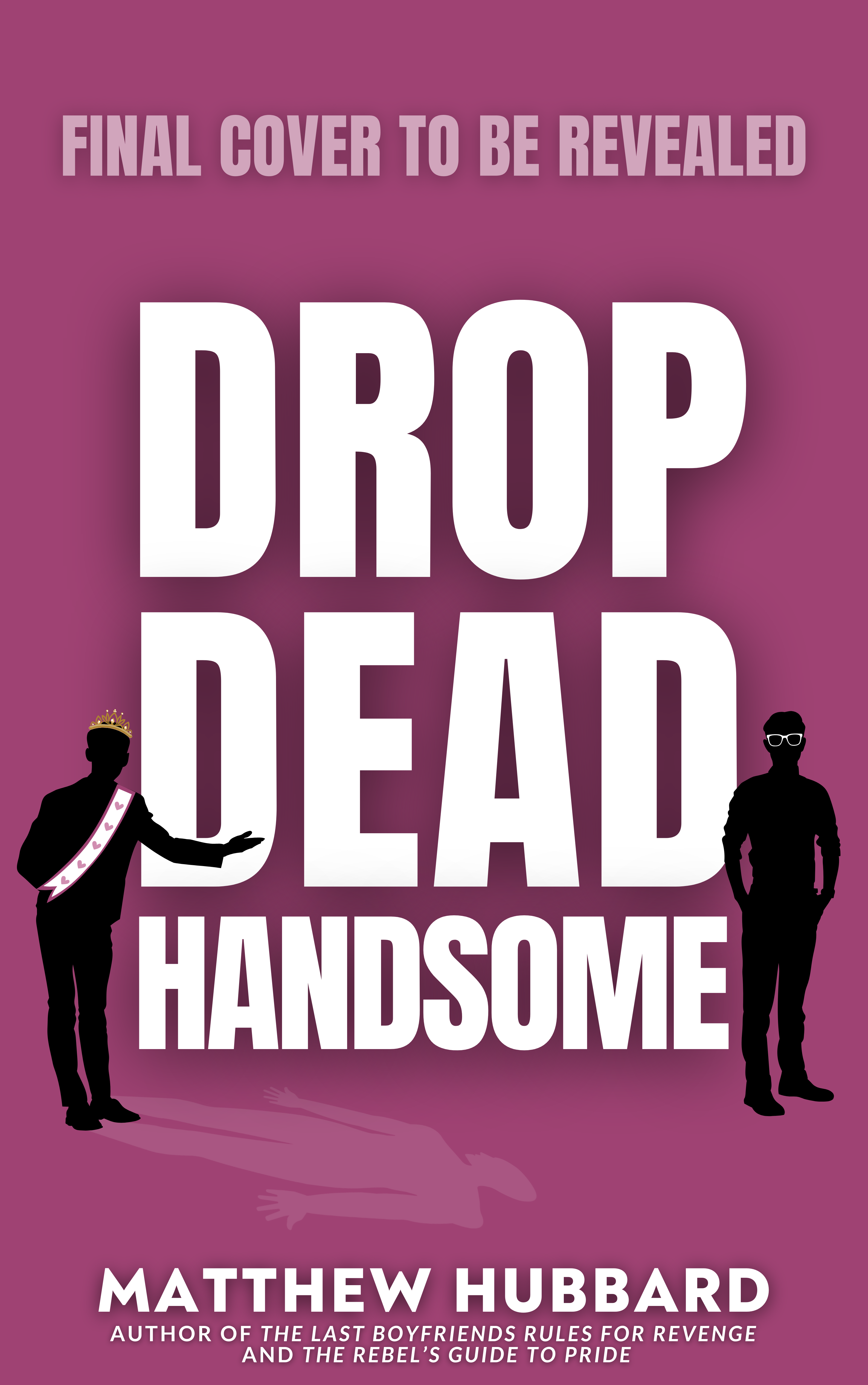 Drop Dead Handsome