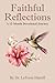 Faithful Reflections: A 12-...