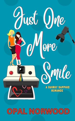 Just One More Smile (Just Not My Type)