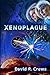 Xenoplague: An Adventure of...