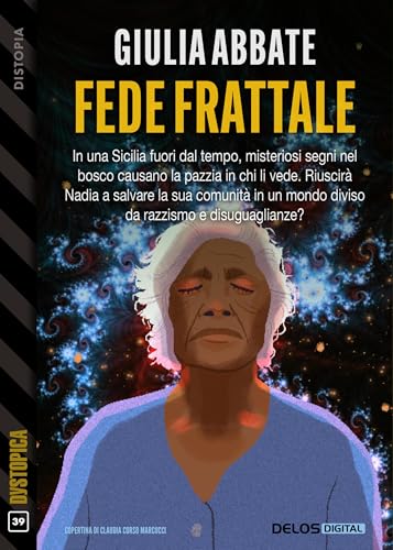 Fede frattale (Dystopica Vol. 39) (Italian Edition)